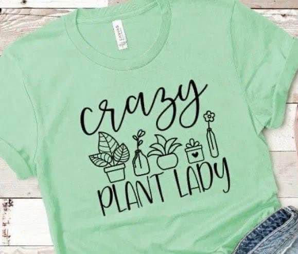 Crazy Plant Lady Tshirt